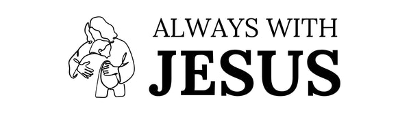 Always with Jesus